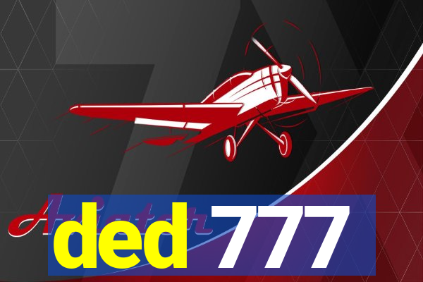 ded 777